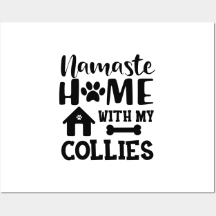 Collie dog - Namaste home with my collies Posters and Art